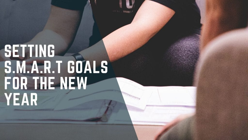 Setting S.M.A.R.T Goals in the new year